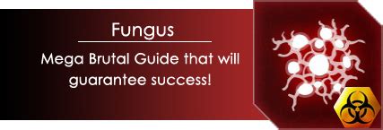 Steam Community :: Guide :: Beat Fungus on Mega Brutal.